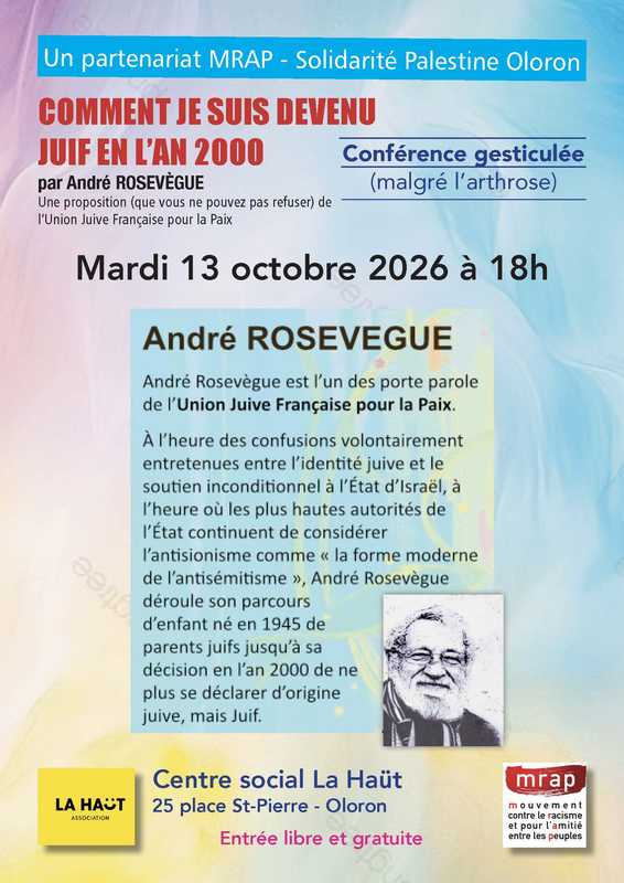 À Oloron(64), conférence gesticulée d'André Rosevègue : comment je suis devenu juif en l'an 2000 3 Oloron 13 10 26 À Oloron(64), conférence gesticulée d'André Rosevègue : comment je suis devenu juif en l'an 2000