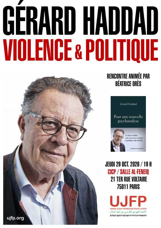 À Paris, conférence-débat : Violence et politique 3 UJFP Ge rard Haddad 2026 A3 color 3 OK À Paris, conférence-débat : Violence et politique